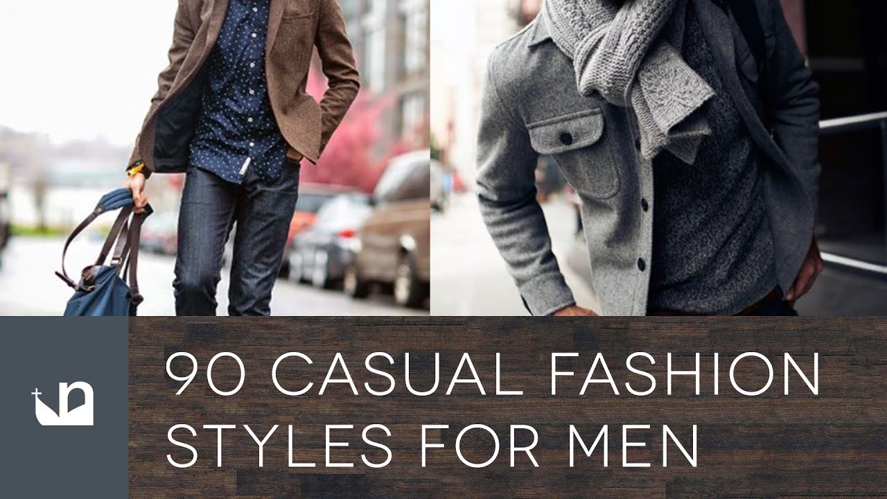 90 Casual Fashion Styles For Men - YouTube