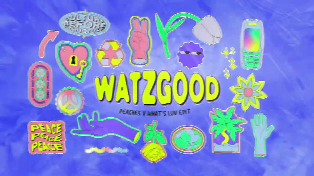 Peaches X What s Luv (Watzgood Edit) YouTube
