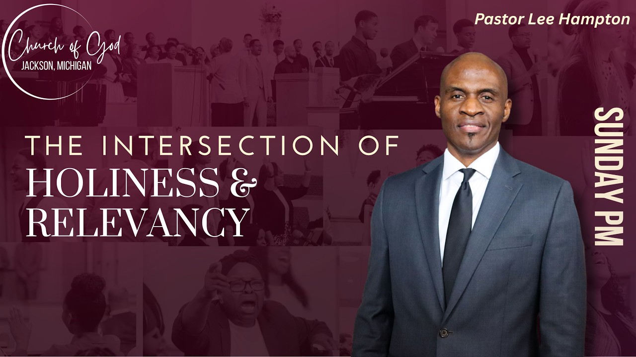 "The Intersection of Holiness & Relevance'' | Sunday Evening Service | 5/31/2026