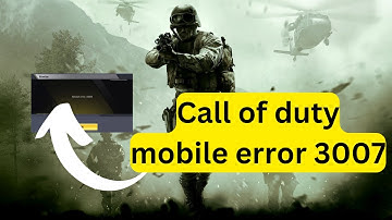 Call of duty mobile error 3007- How to fix?
