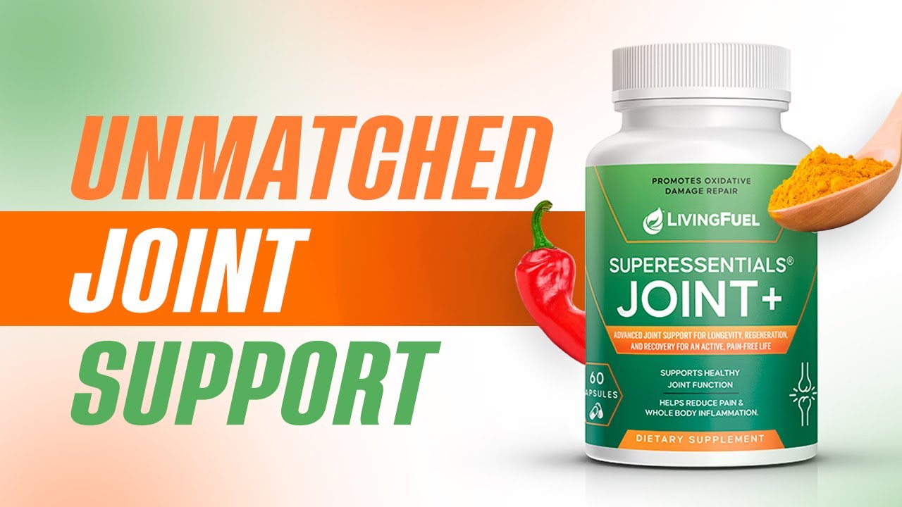 Why LivingFuel SuperEssentials Joint+ Is the Most Advanced Joint Support Formula on the Market