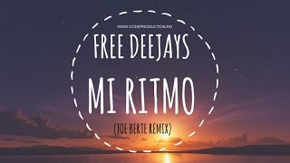 Free Deejays - Mi Ritmo (Joe Bertè Remix)