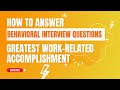 How to Answer : Greatest Work-related Accomplishment