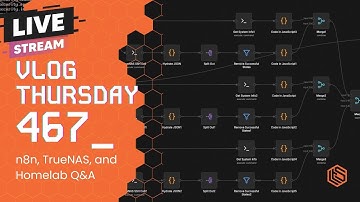 VLOG Thursday 467: n8n, TrueNAS, and Homelab Q&A