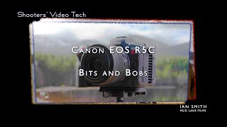 Canon EOS R5C: Bits and Bobs