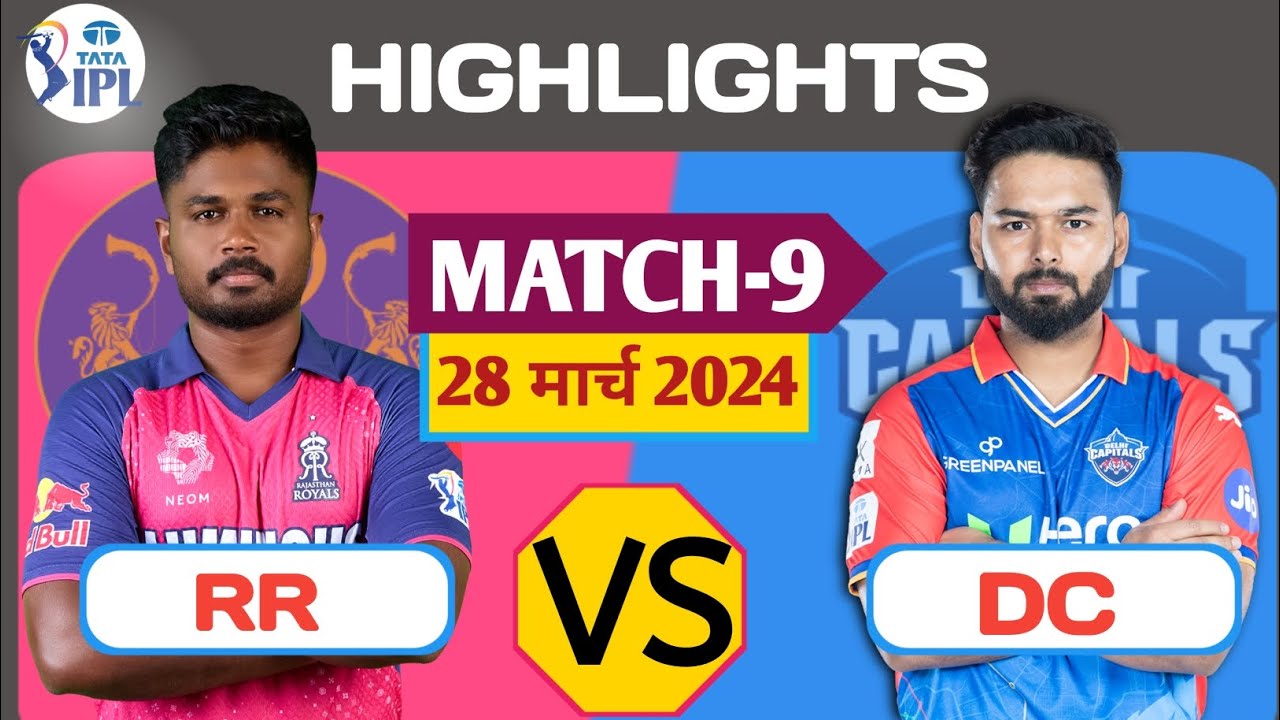RR vs DC Highlights 2024 | IPL 2024 9th Match Highlights | RR Beat DC | IPL 2024