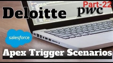Apex Trigger Scenario-based Interview Questions | PWC Interview Questions