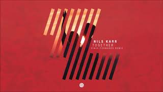 Nils Karr - Together (Vince Forwards Remix)