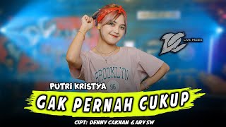 PUTRI KRISTYA - GAK PERNAH CUKUP (OFFICIAL LIVE MUSIC) - DC MUSIK