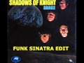 Shadows of knight  shake funk sinatra edit