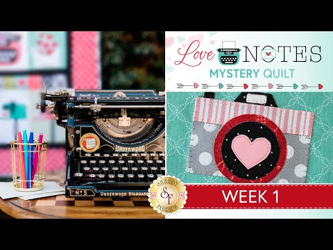 Kimberbell Love Notes Mystery Quilt - Week 1 | Tutorial with Shabby Fabrics