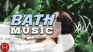 𝐁𝐀𝐓𝐇 𝐌𝐔𝐒𝐈𝐂 | Water Spa Relaxing Music