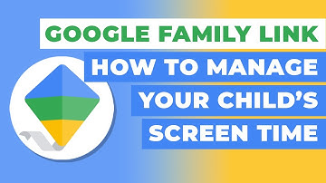 Google Family Link - How To Manage Your Child