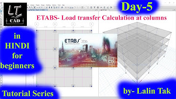 #5| ETABS| Load transfer Calculation at columns
