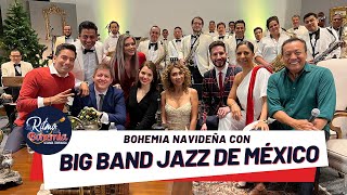 🎄Big Band Jazz de México | A Ritmo de Bohemia | T2 E48🎄