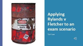 Applying Rylands v Fletcher to an exam scenario