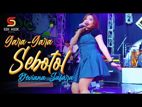 DEVIANA SAFARA Ft. OM NIRWANA - GARA GARA SEBOTOL MINUMAN (Karaoke Version) Tanpa Vokal