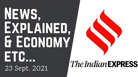 23rd Sept. 2021 | Gargi Classes News & Explained Analysis