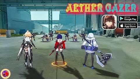 Aether Gazer (深空之眼) || Eye Of Deep Space (Mimir) || ARPG CBT - Gameplay (Android/IOS)