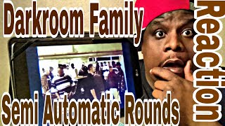 Semi Automatic Rounds by Darkroom family (Official Video) Reaction Request