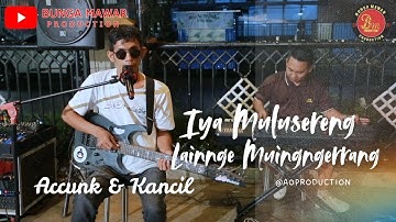 KANCIL AO || Iya Mulusereng Laingnge Muingngerrang || cipta: Busrianto || Official Live Cover