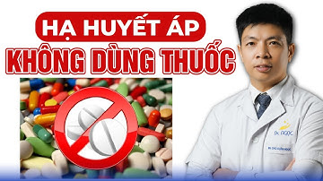 Giải pháp HẠ HUYẾT ÁP mà không cần dùng THUỐC? | Dr Ngọc