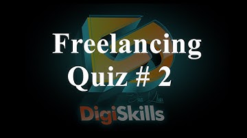 Digiskills Freelancing Quiz 2 Solution Batch 8 | Assi4u