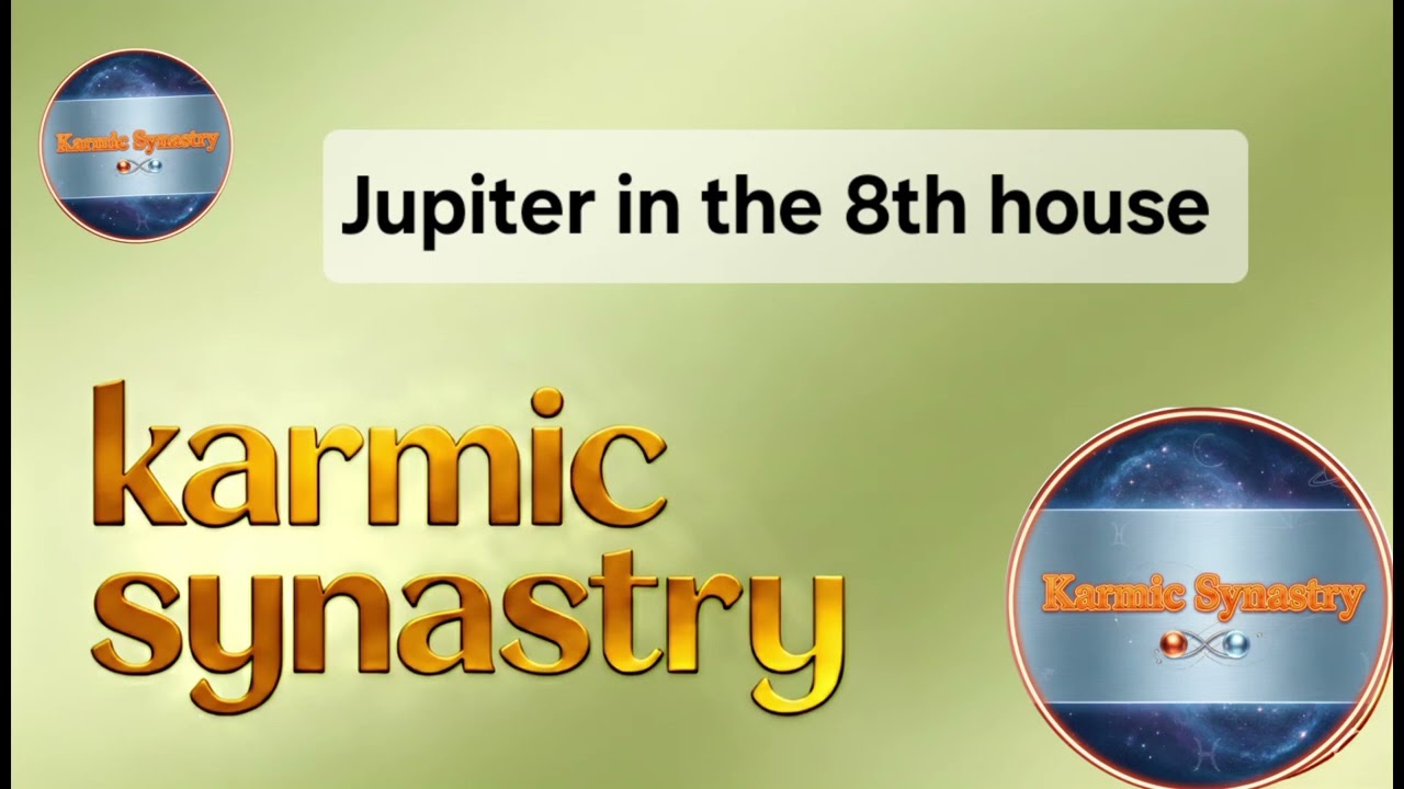 Jupiter in the 8th House KARMIC analysis 