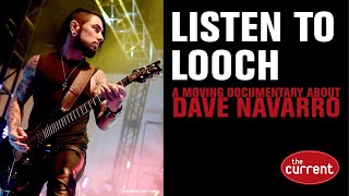 Listen to Looch: an intense documentary about Dave Navarro