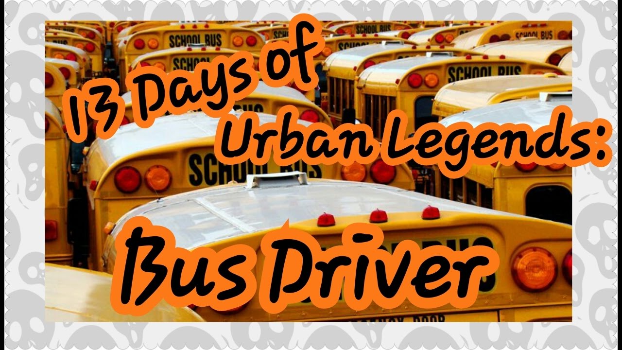 13 Days of Urban Legends: Bus Driver