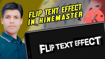 Flip Text Effect In Kinemaster | Kinemaster Tutorial