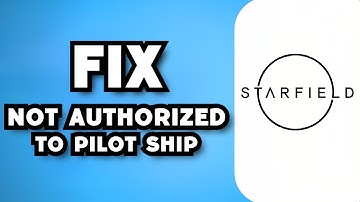 How To Fix Starfield You Are Not Authorized To Pilot This Ship (2023 Guide)