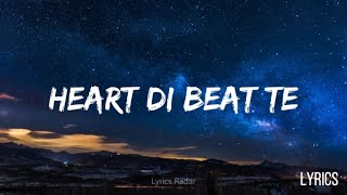 HEART DI BEAT TE (LYRICS) – NIKHITA GANDHI