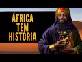 A África tem História!