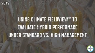 Using Climate Fieldview to Evaluate Hybrid Management Practices