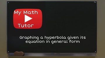 ALEKS | Graphing a hyperbola given its equation in general form