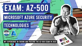 My experience in passing the AZ500 Microsoft Azure Security Technologies Exam in 2023