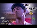    vaadi pottapulla veliye song song 4k remastered vadivelu