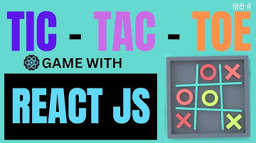 Tic Tac Toe Game In React JS | ReactJS tutorial in Hindi | React Game development