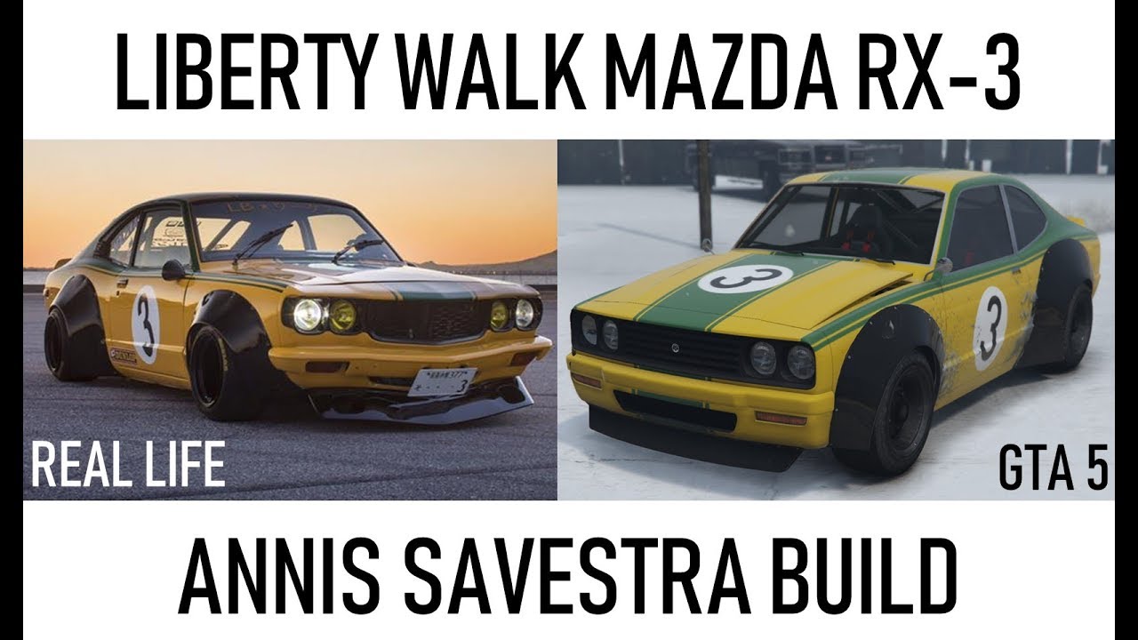 GTA 5: Liberty Walk Mazda RX-3 - Annis Savestra REPLICA BUILD! - YouTube