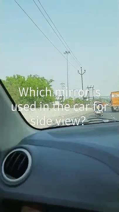which-mirror-is-used-in-car-for-side-view-youtube
