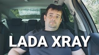 LADA XRAY- стоит ли брать и её слабые и сильные стороны!