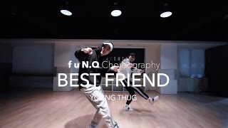 Best Friend - YOUNG THUG | Fun.Q Choreography
