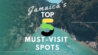Sunkissed Shores to Rasta Rhythms: Discovering Jamaica's Top 5 Destinations