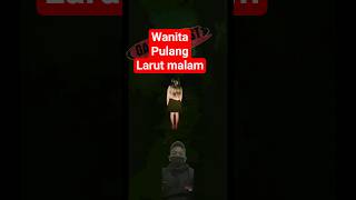 wanita di malam hari #penampakan #setan #seram #horror #wanita #sorotan #pengikut #ghost