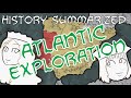 History Summarized: Atlantic Exploration