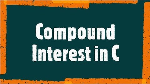 Program to Calculate Compound Interest in C || TechDotTeach || C