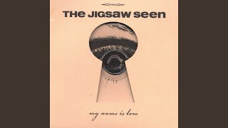 Miniatura de vídeo de "The Jigsaw Seen - The Best Is Yet to Come"