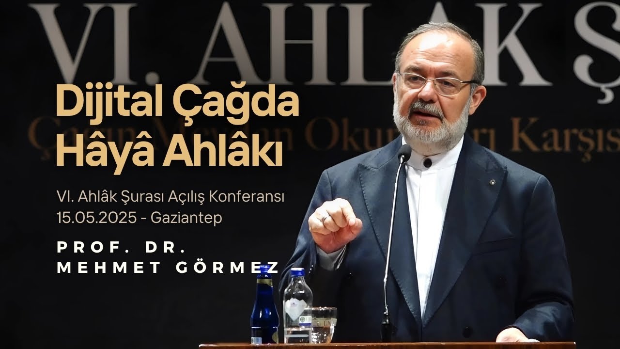 Dijital Çağda Hâyâ Ahlâkı | Prof. Dr. Mehmet Görmez