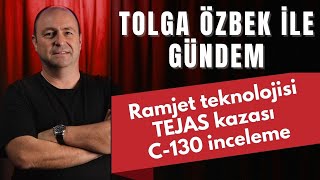 Tolga Özbek ile gündem: Ramjet, MKE TOLGA, Tejas, C-130 kazaları, 25 Kasım 2025